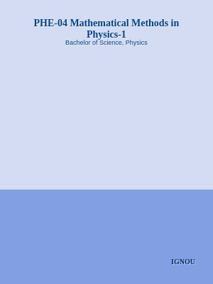 PHE-04 Mathematical Methods in Physics-1